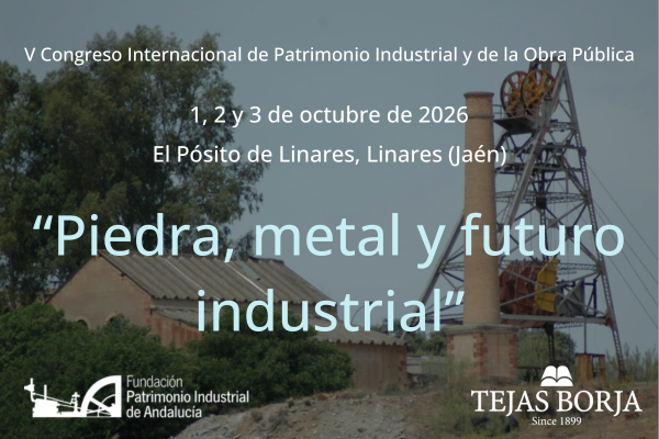 Tejas Borja estará presente en el V Congreso Internacional de Patrimonio Industrial y de la Obra Pública